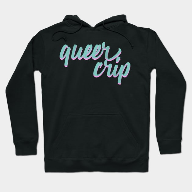 Queer Crip 2.0 Hoodie by PhineasFrogg
